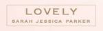 Lovely by Sarah Jessica Parker